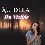 Logo of the podcast Au-Delà du Visible Podcast Au-Delà du Visible
