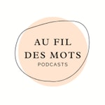 Podcast Au fil Des Mots - Broderie  le podcast