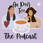 Logo of the podcast Au Pair Tea Podcast Au Pair Tea