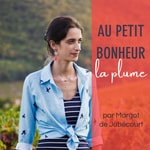 Podcast Au petit bonheur la plume