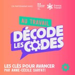Logo of the podcast Au travail : Décode les codes Podcast Au travail : Décode les codes