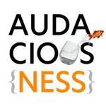 AudaciousNess Podcast AudaciousNess