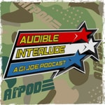 Audible Interlude: A GI Joe Podcast Audible Interlude: A GI Joe Podcast