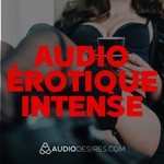 Logo of the podcast Audio érotique intense Podcast Audio érotique intense