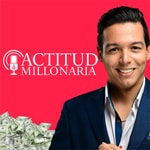 Audio Podcast | Actitud Millonaria por Josue Peña Podcast Audio Podcast | Actitud Millonaria por Josue Peña