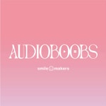 Audioboobs by Smile Makers Podcast Audioboobs by Smile Makers