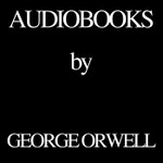 Logo of the podcast Audiobooks by George Orwell Podcast Audiobooks by George Orwell