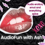 Logo of the podcast AudioFun With Ash: Erotic Stories, Erotica and Voice Actors Podcast AudioFun With Ash: Erotic Stories, Erotica and Voice Actors
