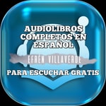 Logo of the podcast Audiolibros completos en español, para escuchar gratis. Podcast Audiolibros completos en español, para escuchar gratis.