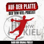 Logo of the podcast Auf der Platte – der THW Kiel Podcast bei RADIO BOB! Podcast Auf der Platte – der THW Kiel Podcast bei RADIO BOB!