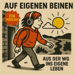 Logo of the podcast Auf eigenen Beinen - Aus der WG ins eigene Leben Podcast Auf eigenen Beinen - Aus der WG ins eigene Leben