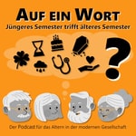 Logo of the podcast Auf ein Wort - Jüngeres Semester trifft älteres Semester Podcast Auf ein Wort - Jüngeres Semester trifft älteres Semester