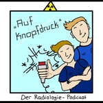 Auf Knopfdruck - Der Radiologie Podcast Podcast Auf Knopfdruck - Der Radiologie Podcast