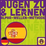 Logo of the podcast Augen zu und lernen - Spanisch für Kinder Podcast Augen zu und lernen - Spanisch für Kinder