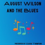 Logo of the podcast August Wilson and the Blues Podcast August Wilson and the Blues