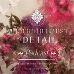 Logo of the podcast Aujourd'hui c'est le détail, l'art de recevoir Podcast Aujourd'hui c'est le détail, l'art de recevoir