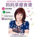 Logo of the podcast Aunty Carol 妈妈享瘦食谱 with Carol Lim Podcast Aunty Carol 妈妈享瘦食谱 with Carol Lim