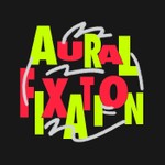 Aural Fixation Podcast Aural Fixation