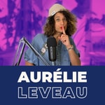 Logo of the podcast Aurelie Leveau Youtube Podcast Aurelie Leveau Youtube