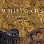 Logo of the podcast Aureus Invictus - Der geheimnisvolle Trierer Goldschatz Podcast Aureus Invictus - Der geheimnisvolle Trierer Goldschatz