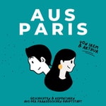 Logo of the podcast Aus Paris Podcast Aus Paris