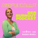 Logo of the podcast Ausgebrannt - Der Burnout Podcast Podcast Ausgebrannt - Der Burnout Podcast