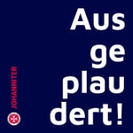 Logo of the podcast Ausgeplaudert! - der Johanniter Österreich Podcast Podcast Ausgeplaudert! - der Johanniter Österreich Podcast
