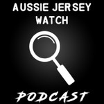 Logo of the podcast Aussie Jersey Watch Podcast Aussie Jersey Watch