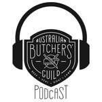 Logo of the podcast Australian Butchers‘ Guild Podcast Podcast Australian Butchers‘ Guild Podcast