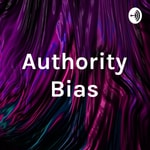 Logo of the podcast Authority Bias Podcast Authority Bias