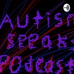 Podcast Autism speaks