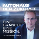 Logo of the podcast AUTOHAUS DER ZUKUNFT mit Branchenexperte Sascha Röwekamp Podcast AUTOHAUS DER ZUKUNFT mit Branchenexperte Sascha Röwekamp
