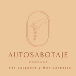 Logo of the podcast Autosabotaje Podcast Autosabotaje