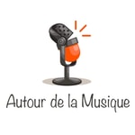 Logo of the podcast Autour de la Musique Podcast Autour de la Musique