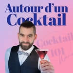 Podcast Autour d'un cocktail