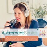 Podcast Autrement Sénior