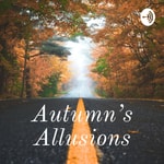 Logo of the podcast Autumn's Allusions Podcast Autumn's Allusions