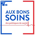 Podcast Aux bons soins