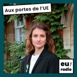 Podcast Aux portes de l'UE