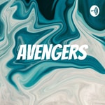 Avengers Podcast Avengers
