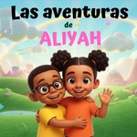 Logo of the podcast Aventuras con Aliyah – Aprendizaje Educativo, Cuentos y STEM para Niños Podcast Podcast Aventuras con Aliyah – Aprendizaje Educativo, Cuentos y STEM para Niños Podcast