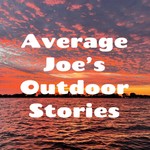 Podcast Average Joe's Outdoor Stories