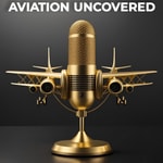 Logo of the podcast Aviation Uncovered Podcast Aviation Uncovered