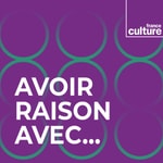 Logo of the podcast Avoir raison avec... Podcast Avoir raison avec...
