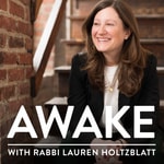 Logo of the podcast Awake with Rabbi Lauren Holtzblatt Podcast Awake with Rabbi Lauren Holtzblatt