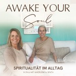 Logo of the podcast Awake Your Soul - Spiritualität im Alltag Podcast Awake Your Soul - Spiritualität im Alltag