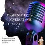 Awakened Conscious Conversations Awakened Conscious Conversations