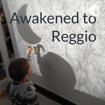 Logo of the podcast Awakened to Reggio Podcast Awakened to Reggio