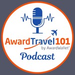 Award Travel 101 Podcast Award Travel 101