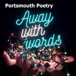 Logo of the podcast Away With Words - Portsmouth Poetry Podcast Podcast Away With Words - Portsmouth Poetry Podcast